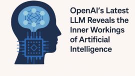 OpenAI’s Latest LLM Reveals the Inner Workings of Artificial Intelligence