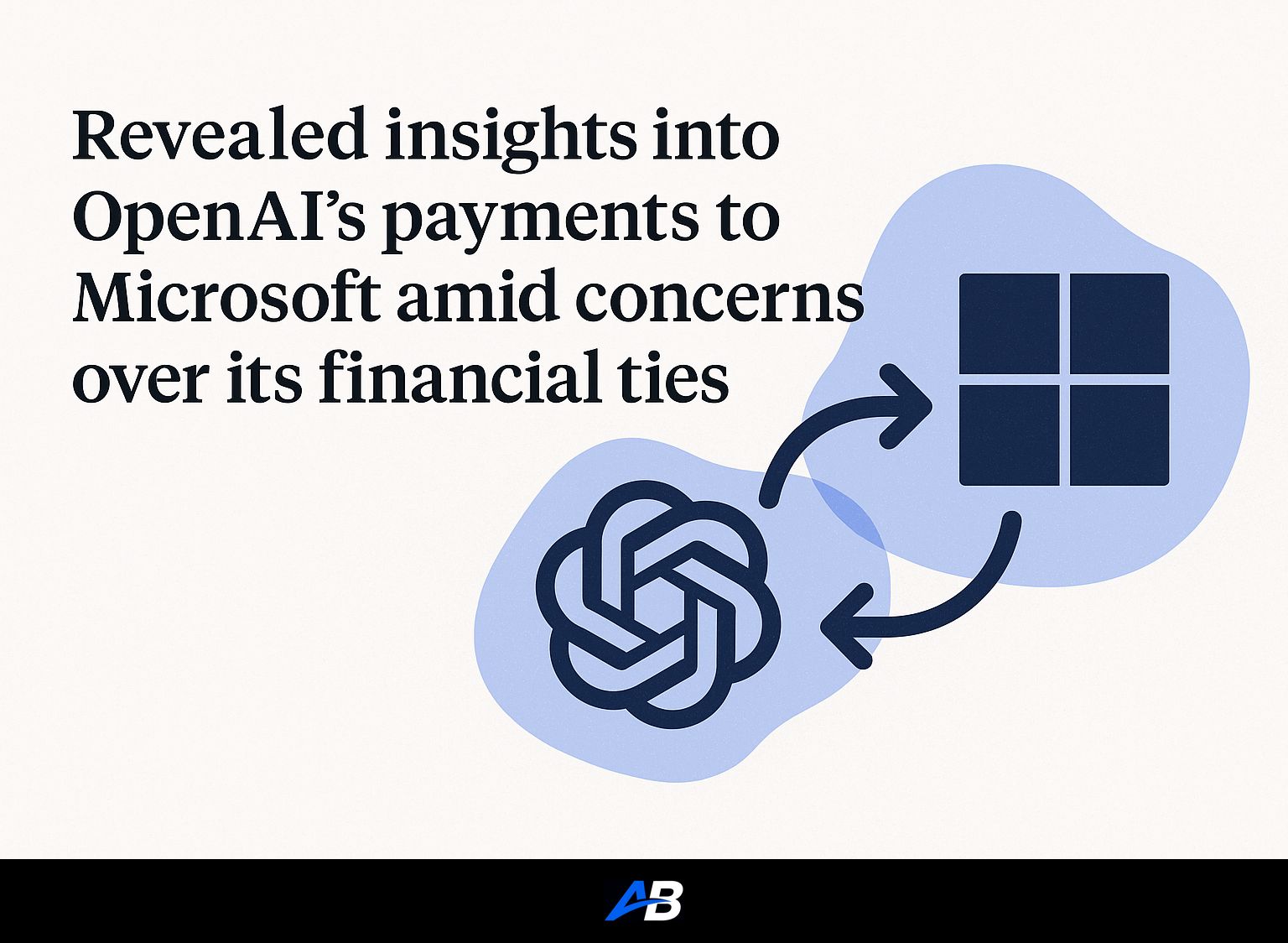 Revealed insights into OpenAI’s payments to Microsoft amid concerns over its financial ties